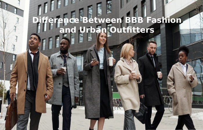 Difference Between BBB Fashion and Urban Outfitters