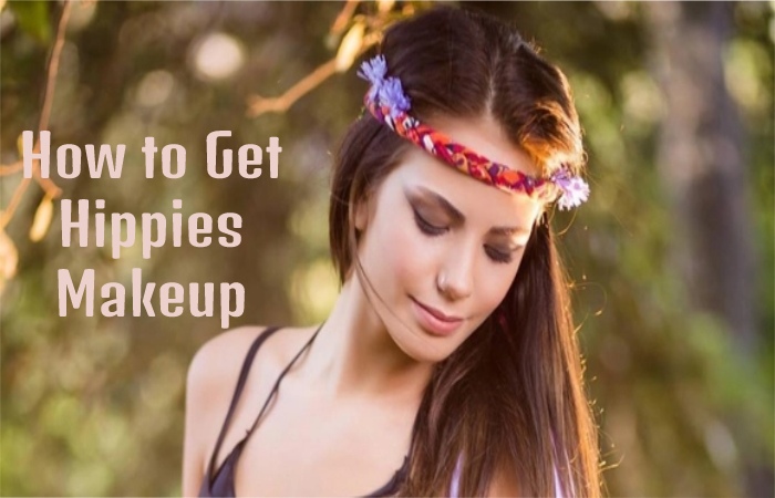 How to Get Hippies Makeup