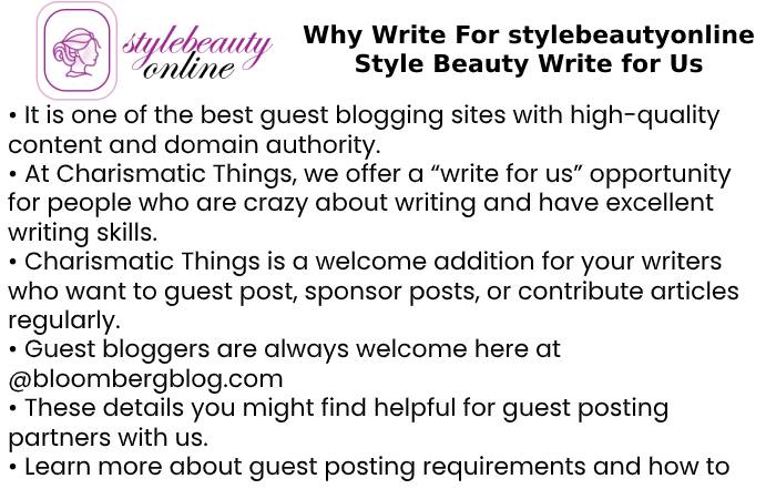 Why Write for Us – Style Beauty Write for Us
