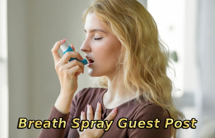 Breath Spray Guest Post