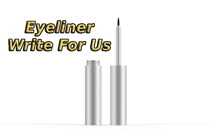 Eyeliner Write For Us