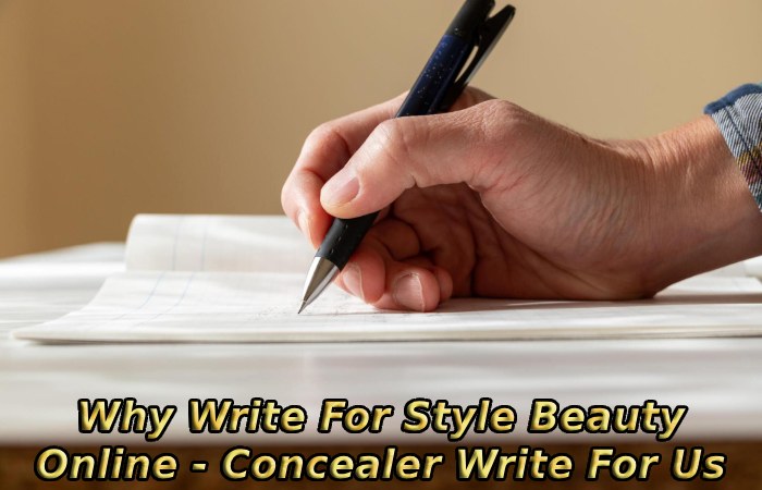 Why Write For Style Beauty Online - Concealer Write For Us